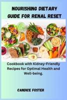Nourishing Dietary Guide for Renal Reset