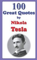 100 Great Quotes by Nikola Tesla