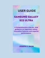 User Guide For Samsung Galaxy S23 Ultra