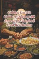 Colonel Kurtz's Culinary Odyssey