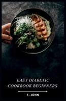 Easy Diabetic Cookbook Beginners