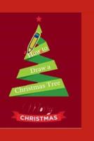 How to Draw a Christmas Tree