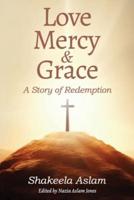 Love Mercy & Grace