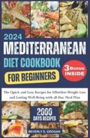 Mediterranean Diet Cookbook for Beginners 2024