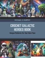 Crochet Galactic Heroes Book