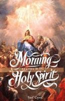 Morning Prayers to The Holy Spirit