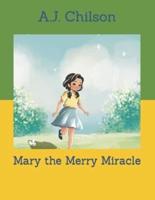 Mary the Merry Miracle