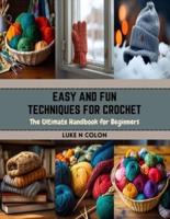 Easy and Fun Techniques for Crochet