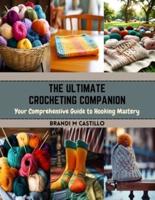 The Ultimate Crocheting Companion