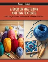 A Book on Mastering Knitting Textures