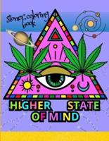 Higher State Of Mind. Stoner Coloring Book for Adults.