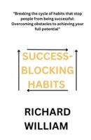 Success-Blocking Habits