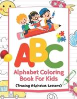 ABC Alphabet Coloring Book For Kids