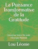 La Puissance Transformative De La Gratitude