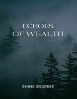 Echoes of Wealth