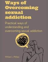 Ways Of Overcoming Sexual Addiction