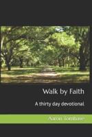 Walk by Faith