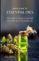 Quick Guide to Essential Oils