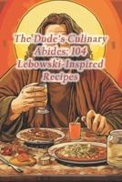 The Dude's Culinary Abides