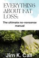 Everything About Fat Loss