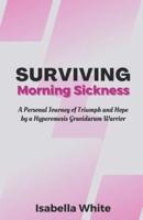 Surviving Morning Sickness