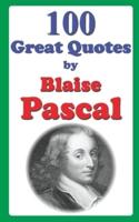 100 Great Quotes by Blaise Pascal