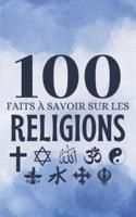 100 Faits À Savoir Sur Les Religions