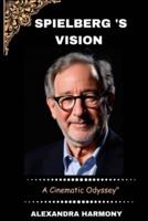"Spielberg's Vision