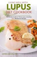 Living Well With Lupus Diet Cookbook