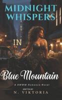 Midnight Whispers in Blue Mountain