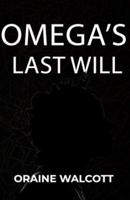 Omega's Last Will