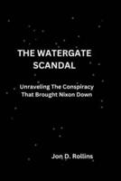 The Watergate Scandal