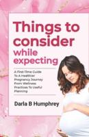 Things to Consider While Expecting