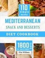 MEDITERRANEAN Snack and Desserts Diet Cookbook