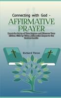 Connecting With God - Affirmative Prayer