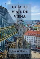 Guía De Viaje De Viena 2024