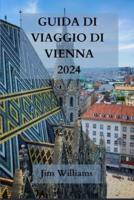 Guida Di Viaggio Di Vienna 2024