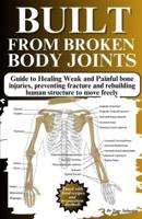 Built from Broken Body Joints