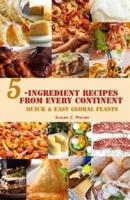 5-Ingredient Recipes From Every Continent