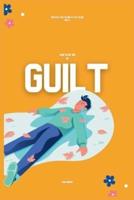 How to Get Rid of Guilt