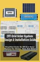 Off-Grid Solar System Design & Installation Guide