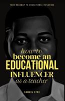 How to Become an Educational Influencer as a Teacher