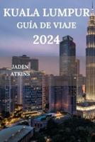 Kuala Lumpur Guía De Viaje 2024