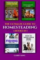 The Ultimate Guide to Homesteading (4 Books in 1)