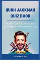 Hugh Jackman Quiz Book