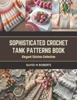 Sophisticated Crochet Tank Patterns Book