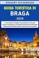 Guida Turistica Di Braga 2024