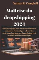Maîtrise Du Dropshipping 2024