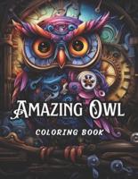 Amazing Owl Coloring Book for Adults