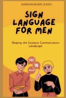 SIGN Language for Men